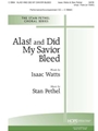 Alas and Did My Savior Bleed
