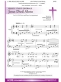 Jesus Died Alone