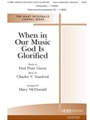 When in Our Music God Is Glorified