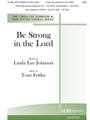 BE STRONG IN THE LORD