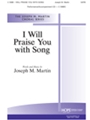I Will Praise You With Song