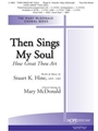 Then Sings My Soul - How Great Thou Art
