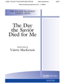 Day the Savior Died for Me