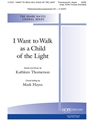 I Want to Walk as a Child of the Light