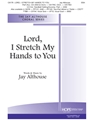 Lord I Stretch My Hands To You