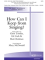 How Can I Keep From Singing