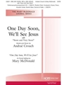 One Day Soon We'll See Jesus with Soon and Very Soon