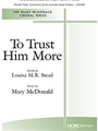 To Trust Him More