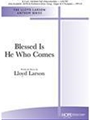 Blessed Is He Who Comes