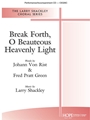 Break Forth O Beauteous Heavenly Light