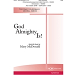 God Almighty Is!