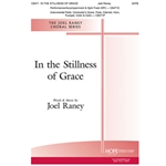 In the Stillness of Grace - SATB