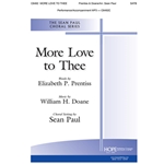 More Love to Thee - SATB