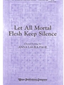 Let All Mortal Flesh Keep Silence