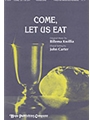 Come Let Us Eat