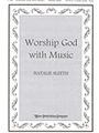 Worship God With Music