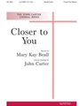 CLOSER TO YOU Three-Part Mixed