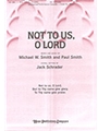 NOT TO US, O LORD SATB