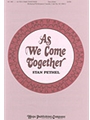 As We Come Together