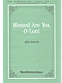 Blessed Are You O Lord