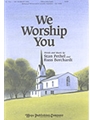 We Worship You