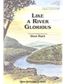 Like A River Glorious