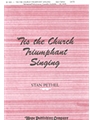 Tis The Church Triumphant Singing