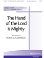 HAND OF THE LORD IS MIGHTY, THE SATB