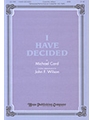 I HAVE DECIDED SATB