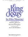 King Jesus Is His Name