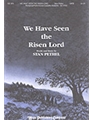 We Have Seen The Risen Lord
