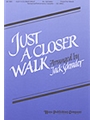 Just A Closer Walk