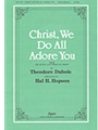 Christ We Do All Adore You