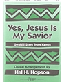 Yes Jesus Is My Savior