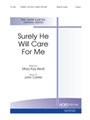 SURELY HE WILL CARE FOR ME Unison