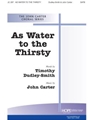 As Water To The Thirsty