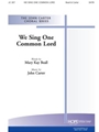 WE SING ONE COMMON LORD SATB w/opt. Congregation