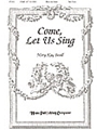 COME, LET US SING Two-Part