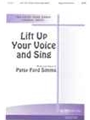 LIFT UP YOUR VOICE AND SING SATB