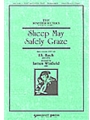 SHEEP MAY SAFELY GRAZE Mixed Chorus w/opt. 2 Flutes