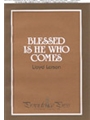 Blessed Is He Who Comes