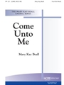 COME UNTO ME Two-Part