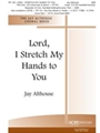 Lord I Stretch My Hands To You