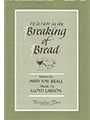 HE IS HERE IN THE BREAKING OF BREAD SATB