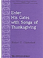 Enter His Gates With Songs Of Thanksgivi