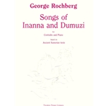 Songs Of Inanna and Dumuzi For Contralto and Piano, Based On Ancient Sumerian Texts