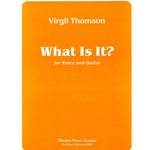 What Is It? For Voice and Guitar