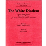 The White Diadem Seven Songs About Poets and Poetry for Mezzo-Soprano (Or Soprano) and Piano