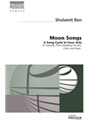 Moon Songs A Song Cycle In Four Acts for Soprano, Flute (Doubling Piccolo), Violoncello, and Piano