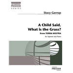 A child said, What is the grass? from "Terra Nostra"